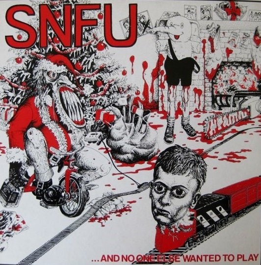 Snfu ...And No One Else Wanted To Play