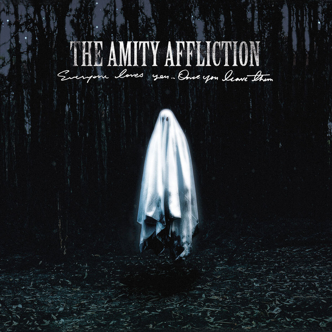 The Amity Affliction Everyone Loves You… Once You Leave Them