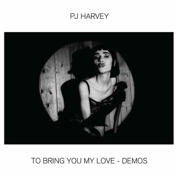 PJ Harvey To Bring You My Love - Demos
