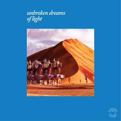 Various Unbroken Dreams Of light