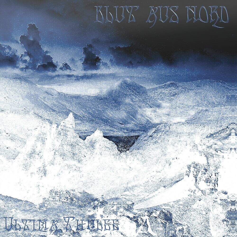 Blut Aus Nord Ultima Thulée