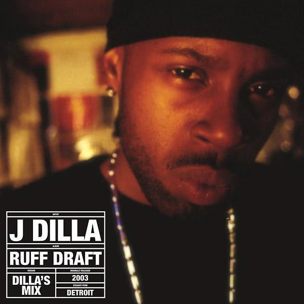 J Dilla Ruff Draft: Dilla's Mix