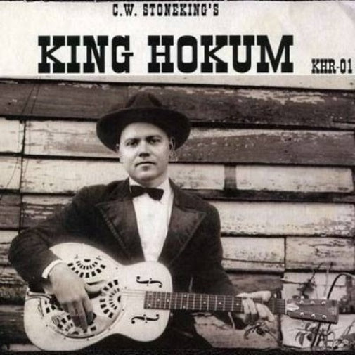 C.W. Stoneking King Hokum