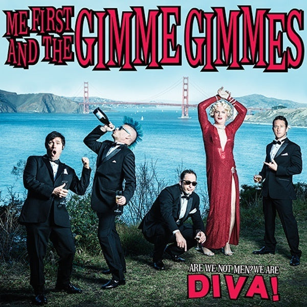 Me First & The Gimme Gimmes Are We Not Men? We Are Diva!
