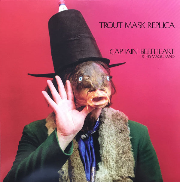 Captain Beefheart And His Magic Band Trout Mask Replica