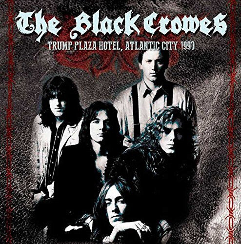 The Black Crowes Trump Plaza Hotel, Atlantic City 1990
