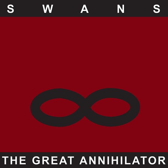 Swans The Great Annihilator