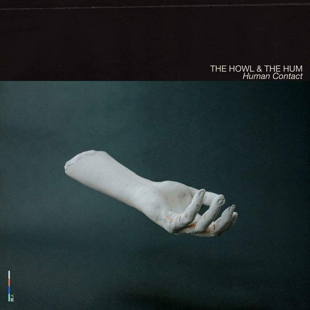 The Howl & The Hum Human Contact