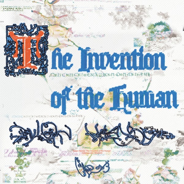 Dylan Henner The Invention of the Human