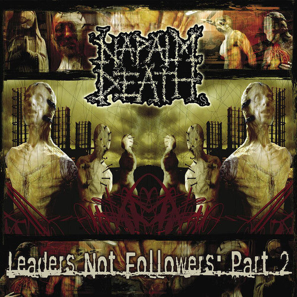 Napalm Death Leaders Not Followers: Part 2